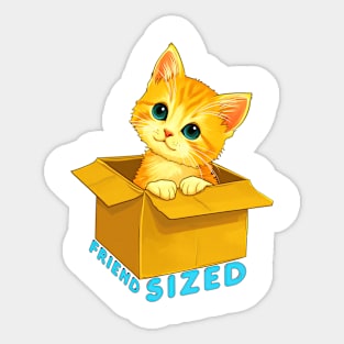 Friend Sized Kitten In A Box #1 Sticker